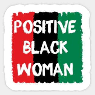 Positive Black Woman Sticker